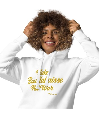 Sweat à capuche unisexe en coton Make Bouillabaisse Not War doré grand motif brodé sur couleurs claires Toutes les collections ici