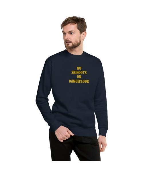 Sweatshirt premium unisexe No Skiboots on Dancefloor grand motif brodé outlet