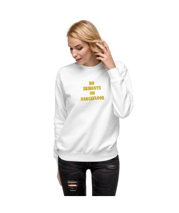 Sweatshirt premium unisexe No Skiboots on Dancefloor grand motif brodé outlet