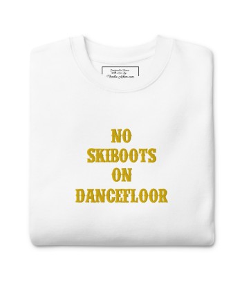 Sweatshirt premium unisexe No Skiboots on Dancefloor grand motif brodé outlet