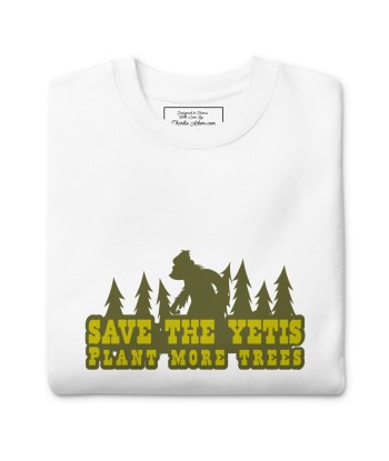 Sweatshirt premium unisexe Save the Yetis, Plant more Trees est présent 