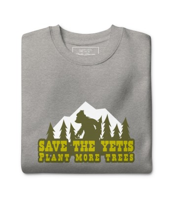 Sweatshirt premium unisexe Save the Yetis, Plant more Trees est présent 