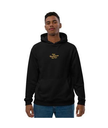 Sweat à capuche premium écologique Make Bouillabaisse Not War petit motif texte imprimé sur la face le des métaux précieux