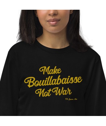 Sweat écologique unisexe Make Bouillabaisse Not War grand motif doré brodé En savoir plus