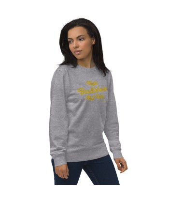 Sweat écologique unisexe Make Bouillabaisse Not War grand motif doré brodé En savoir plus