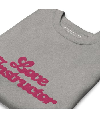 Sweatshirt premium unisexe Love Instructor grand motif brodé Faites des économies