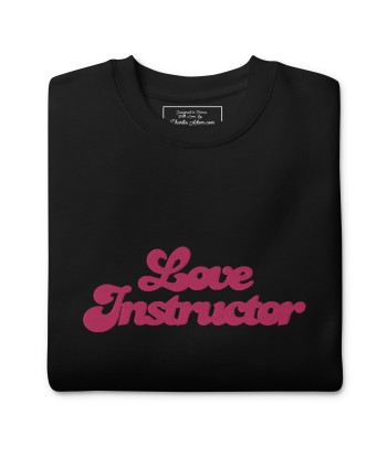 Sweatshirt premium unisexe Love Instructor grand motif brodé Faites des économies