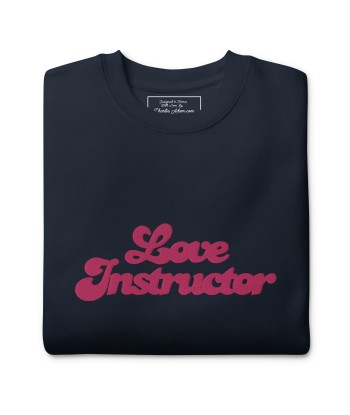 Sweatshirt premium unisexe Love Instructor grand motif brodé Faites des économies