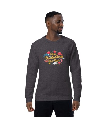 Sweatshirt écologique raglan unisexe Make Bouillabaisse Not War Oh Bonne Mer en linge